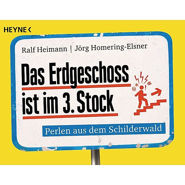 Das Erdgeschoss ist im 3. Stock, Ralf Heimann, Jörg Homering-Elsner