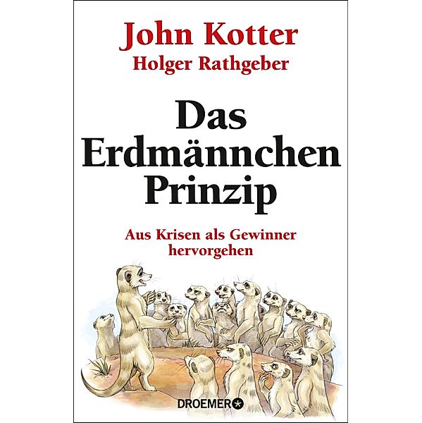 Das Erdmännchen-Prinzip, John Kotter, Holger Rathgeber