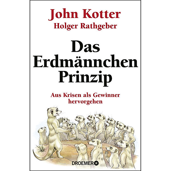 Das Erdmännchen-Prinzip, John Kotter, Holger Rathgeber