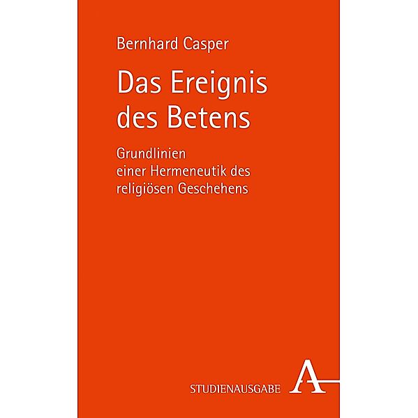 Das Ereignis des Betens, Bernhard Casper