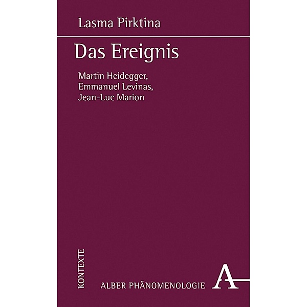 Das Ereignis / Phänomenologie Bd.28, Lasma Pirktina