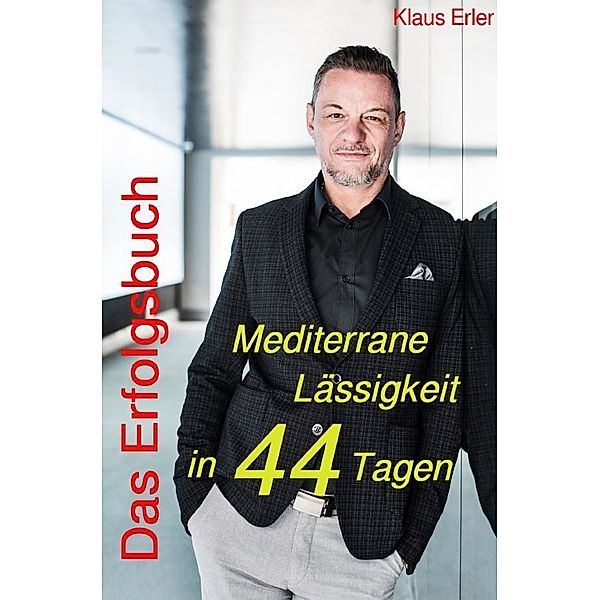 Das Erfolgsbuch!, Klaus Erler