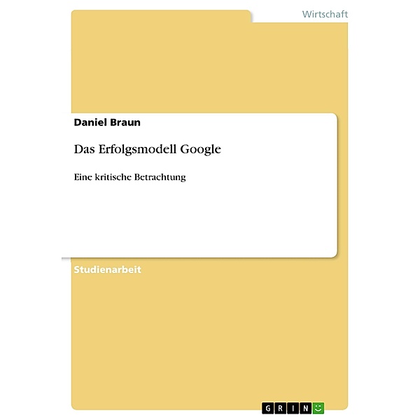 Das Erfolgsmodell Google, Daniel Braun