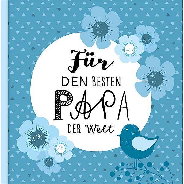 Das Erinnerungsbuch für den besten Papa der Welt. Ausfüllbuch zum Verschenken für den Papa zum Geburtstag, oder Vatertag. Liebevolle Geschenkidee für Papa von Tochter und Sohn. Geschenkbuch, Lisa Wirth