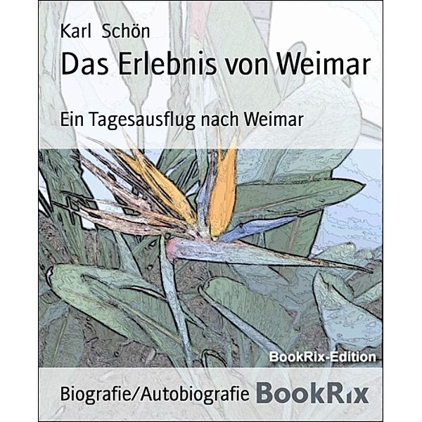 Das Erlebnis von Weimar, Karl Schön