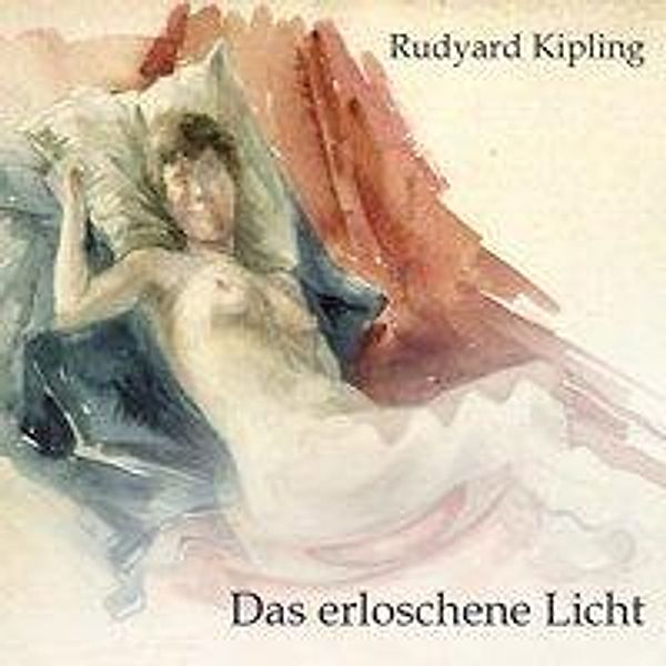 Das erloschene Licht, Audio-CD, MP3, Rudyard Kipling