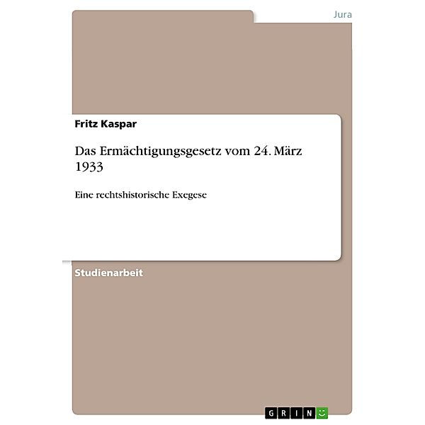 Das Ermächtigungsgesetz vom 24. März 1933, Fritz Kaspar