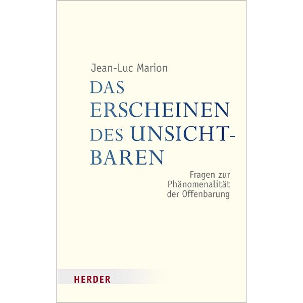 Das Erscheinen des Unsichtbaren, Jean-Luc Marion