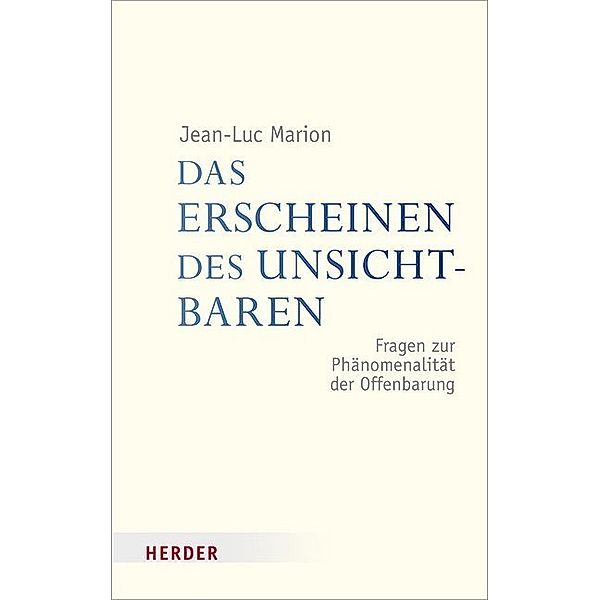 Das Erscheinen des Unsichtbaren, Jean-Luc Marion