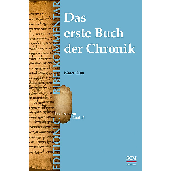 Das erste Buch der Chronik (Edition C/AT/Band 15), Walter Gisin