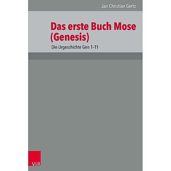 Das erste Buch Mose (Genesis), Jan Christian Gertz