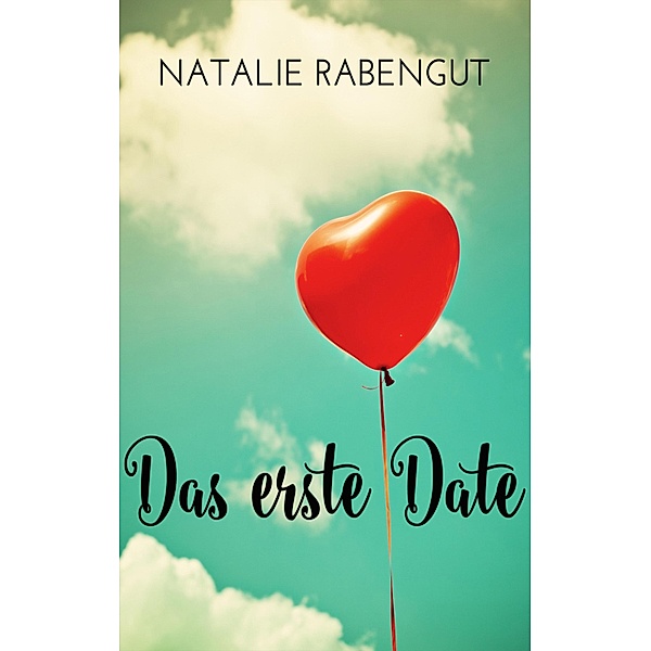 Das erste Date / DeD Bd.1, Natalie Rabengut