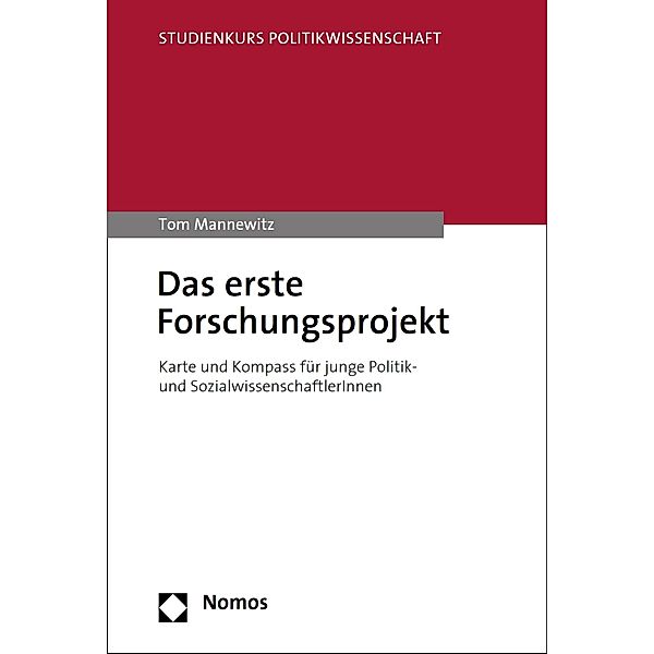 Das erste Forschungsprojekt / Studienkurs Politikwissenschaft, Tom Mannewitz