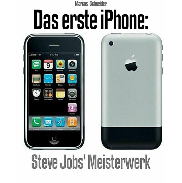 Das erste iPhone:, Marcos Schneider