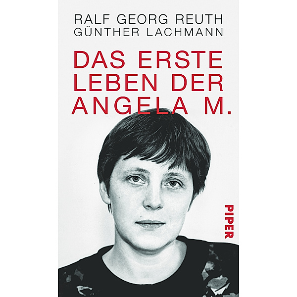 Das erste Leben der Angela M., Ralf Georg Reuth, Günther Lachmann