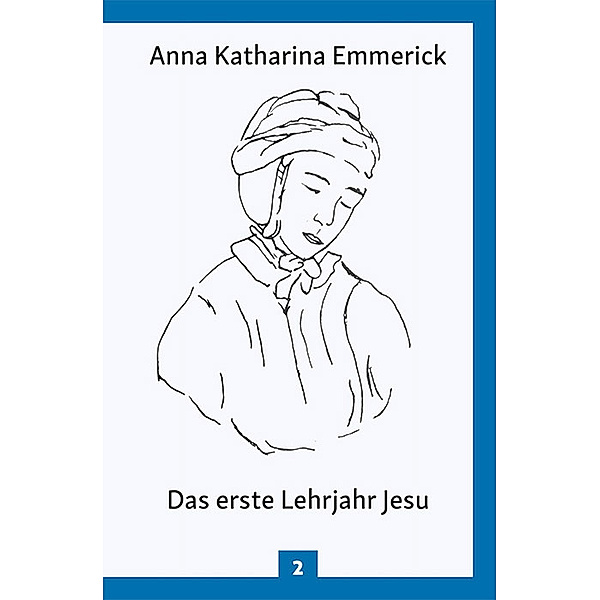 Das erste Lehrjahr Jesu, Anna Katharina Emmerick