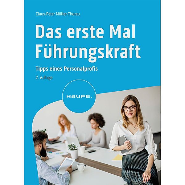 Das erste Mal Führungskraft, Claus Peter Müller-Thurau