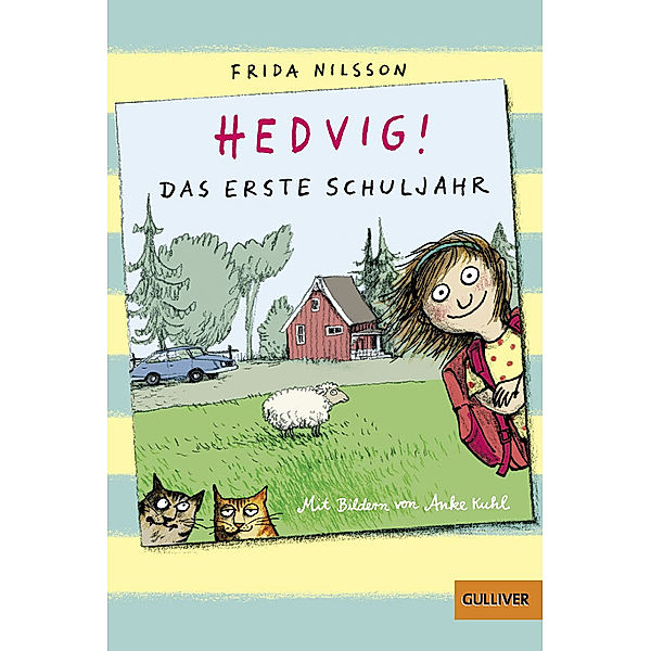 Das erste Schuljahr / Hedvig! Bd.1, Frida Nilsson