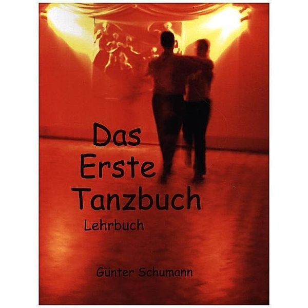 Das Erste Tanzbuch, Günter Schumann