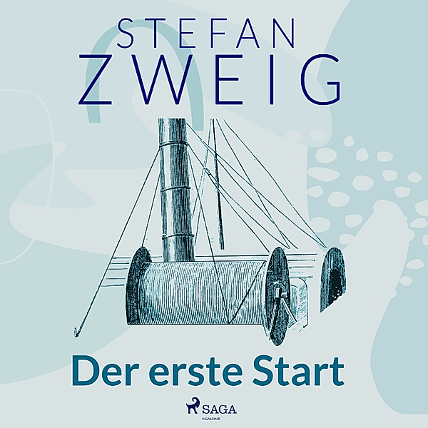 Das erste Wort über den Ozean - 3 - Der erste Start, Stefan Zweig