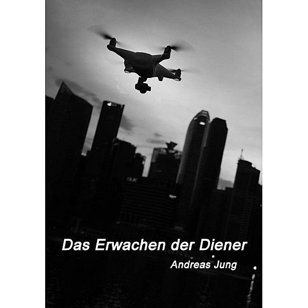 Das Erwachen der Diener, Andreas Jung