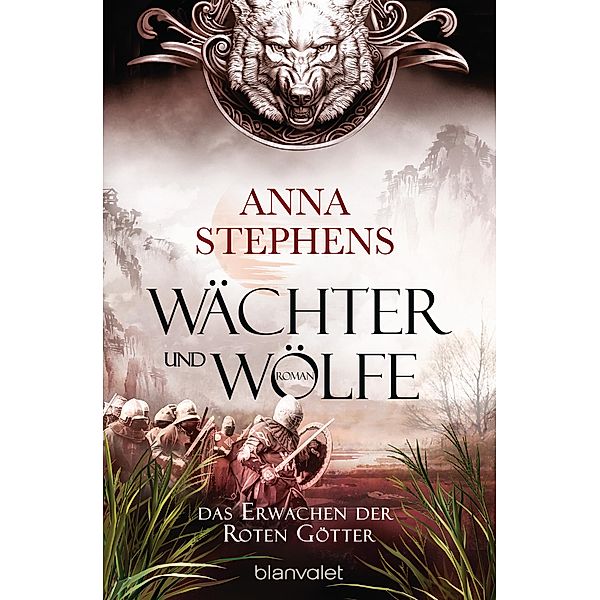 Das Erwachen der Roten Götter / Wächter und Wölfe Bd.2, Anna Stephens