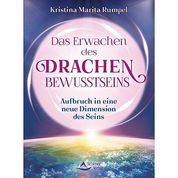 Das Erwachen des Drachenbewusstseins, Kristina M. Rumpel