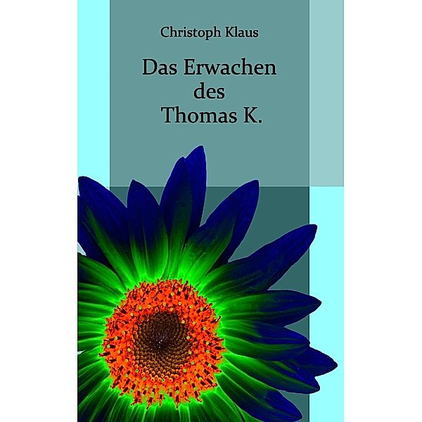 Das Erwachen des Thomas K., Christoph Klaus