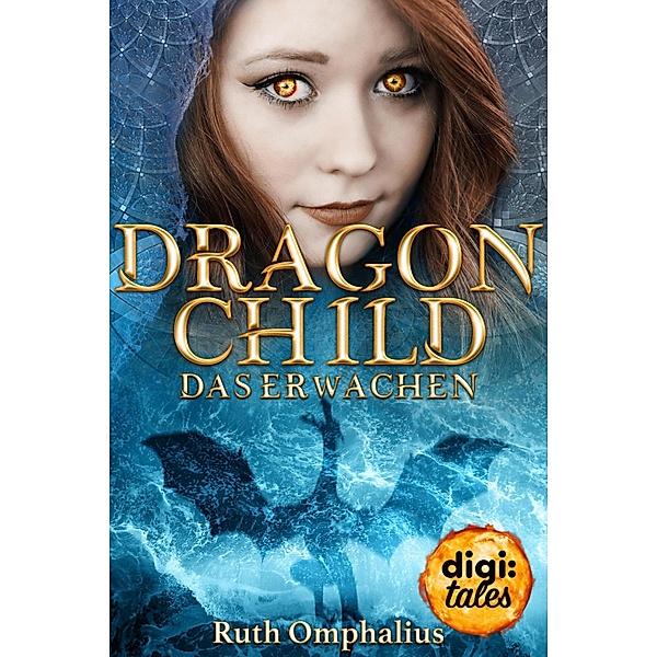 Das Erwachen / Dragon Child Bd.1, Ruth Omphalius