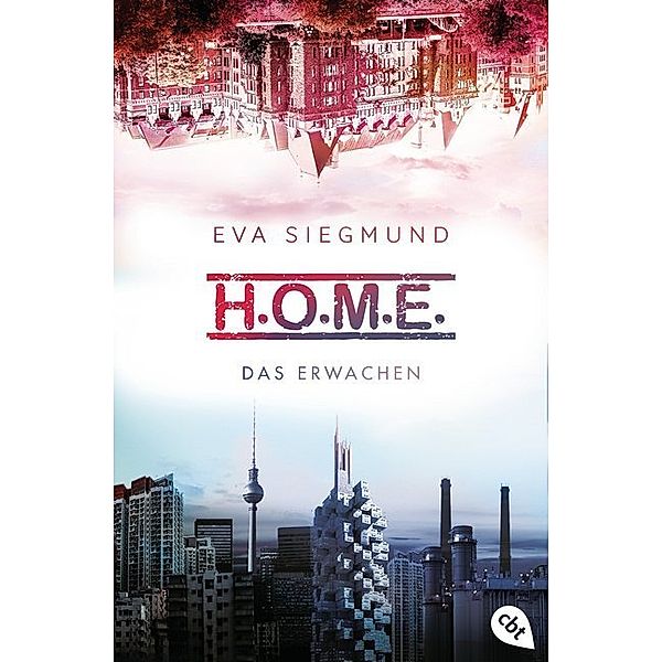 Das Erwachen / H.O.M.E. Bd.1, Eva Siegmund