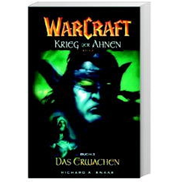 Das Erwachen. Krieg der Ahnen 3 / Warcraft Bd.6, Richard A. Knaak