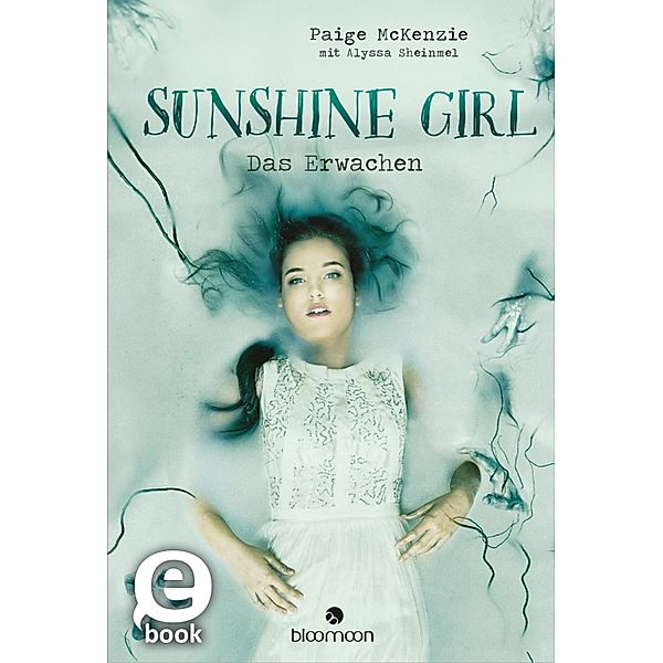 Das Erwachen / Sunshine Girl Bd.2, Paige McKenzie, Alyssa Sheinmel