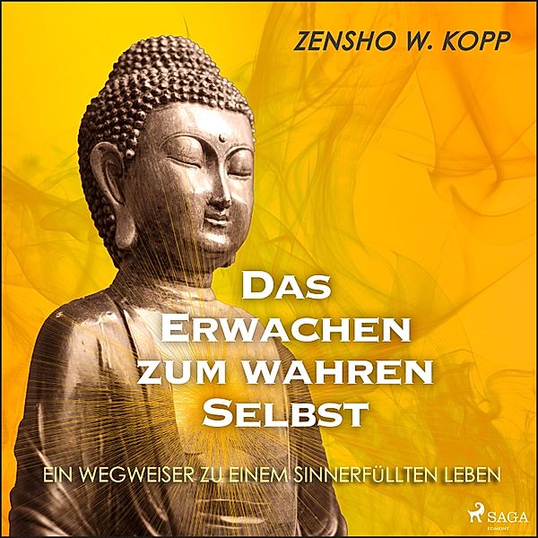 Das Erwachen zum wahren Selbst, Zensho W Kopp