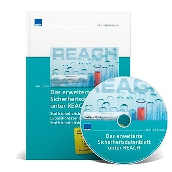 Das erweiterte Sicherheitsdatenblatt unter REACH, m. CD-ROM, Saskia E. Morlet