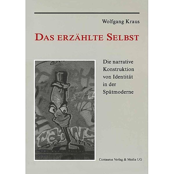 Das erzählte Selbst / Münchner Studien zur Kultur- und Sozialpsychologie Bd.8, Wolfgang Kraus