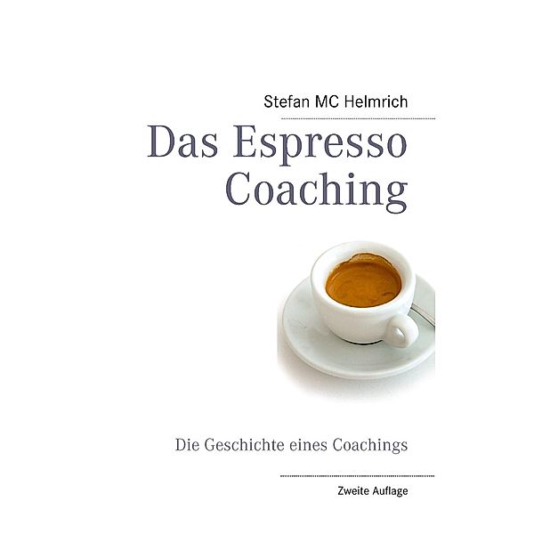 Das Espresso Coaching, Stefan MC Helmrich