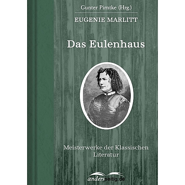 Das Eulenhaus / Meisterwerke der Klassischen Literatur, Eugenie Marlitt