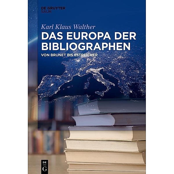 Das Europa der Bibliographen, Karl Klaus Walther