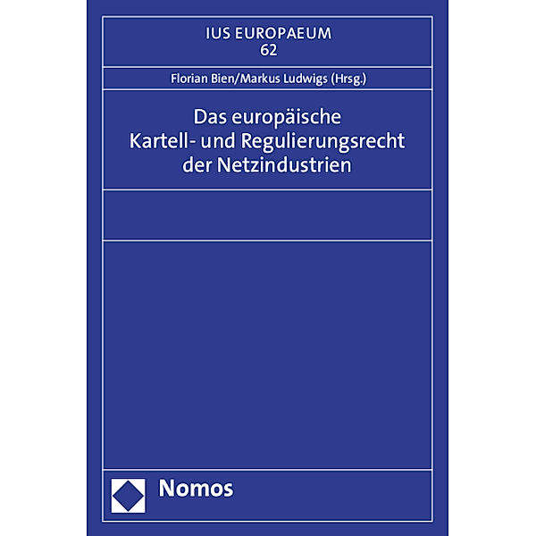 Das europäische Kartell- und Regulierungsrecht der Netzindustrien