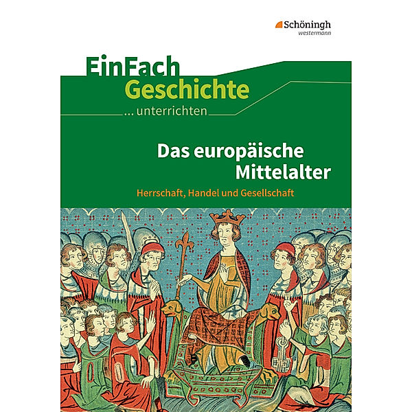 Das europäische Mittelalter, Marco Anniser, Achim Rosenthal, Oliver Satter
