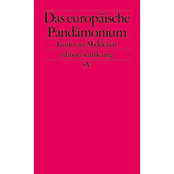 Das europäische Pandämonium / edition suhrkamp Bd.2763, Luuk van Middelaar