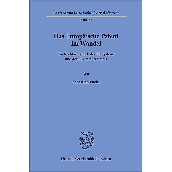 Das Europäische Patent im Wandel, Sebastian Fuchs