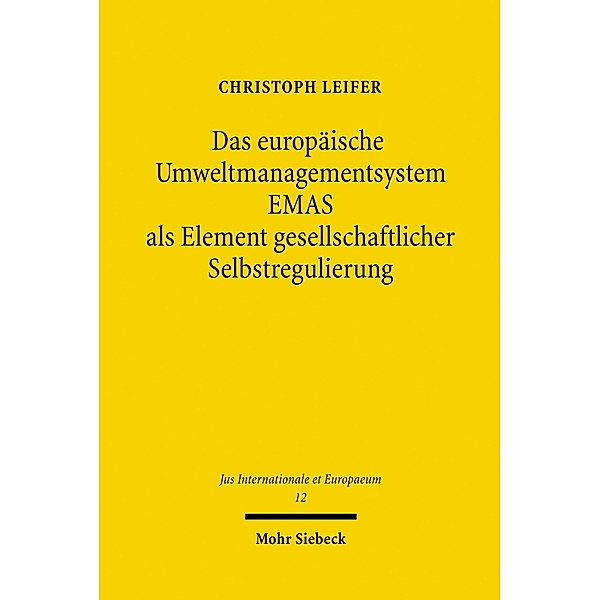Das europäische Umweltmanagementsystem EMAS als Element gesellschaftlicher Selbstregulierung, Christoph Leifer