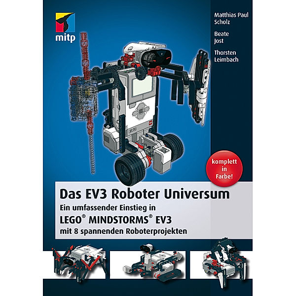 Das EV3 Roboter Universum, Matthias Paul Scholz, Beate Jost, Thorsten Leimbach