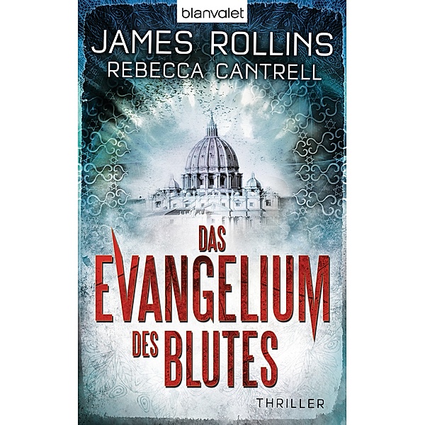 Das Evangelium des Blutes / Erin Granger Bd.1, James Rollins, Rebecca Cantrell