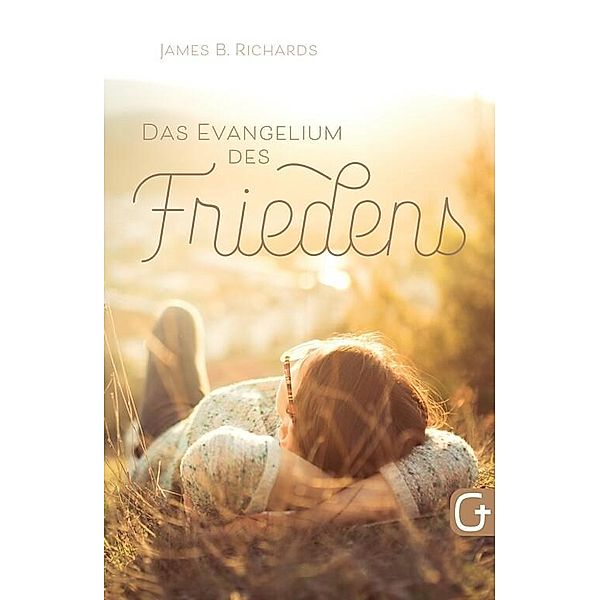 Das Evangelium des Friedens, James B. Richards