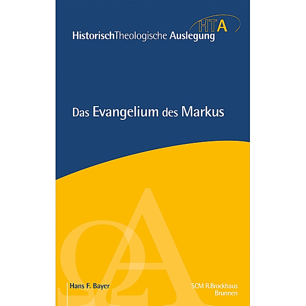 Das Evangelium des Markus, Hans F. Bayer