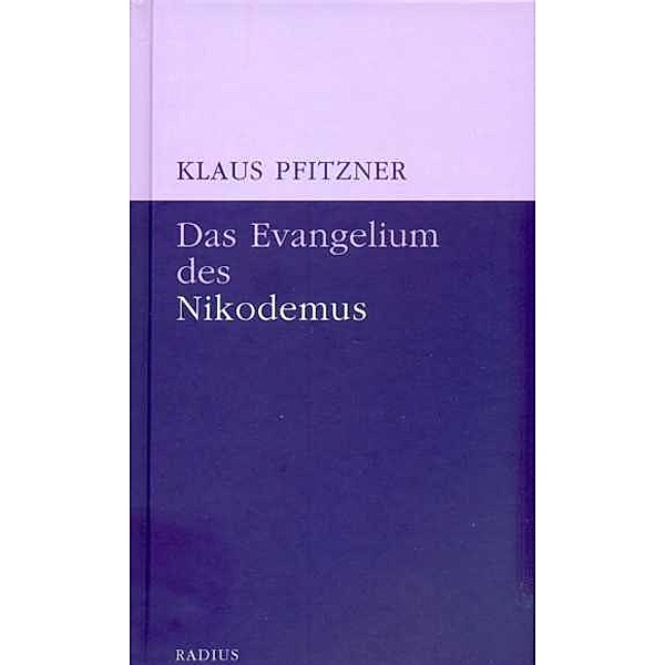 Das Evangelium des Nikodemus, Klaus Pfitzner