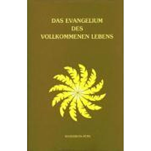 Das Evangelium des vollkommenen Lebens