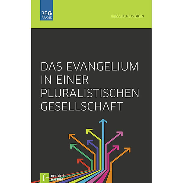 Das Evangelium in einer pluralistischen Gesellschaft, Lesslie Newbigin